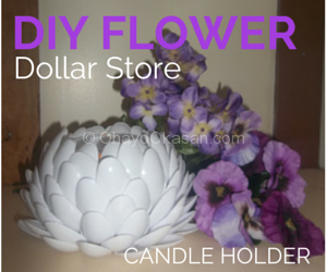 Dollar Store Craft Idea - Blooming Flower Candle Holder