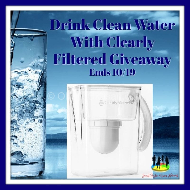 Drink Clean Water With Clearly Filtered Giveaway Ends 10/19